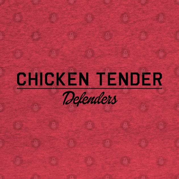 Chicken Tender Defenders 18 by LetsOverThinkIt